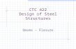 CTC 422 Design of Steel Structures Beams - Flexure.