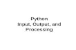 Python Input, Output, and Processing. Topics Designing a Program Input, Processing, and Output Displaying Output with print Function Comments Variables.