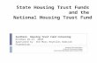 State Housing Trust Funds and the National Housing Trust Fund Housing Trust Fund Project Center for Community Change .