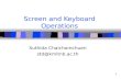 1 Screen and Keyboard Operations Suthida Chaichomchuen std@kmitnb.ac.th.