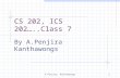 A.Penjira Kanthawongs1 CS 202, ICS 202…..Class 7 By A.Penjira Kanthawongs.