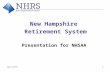 August 18, 2010 1 New Hampshire Retirement System Presentation for NHSAA.