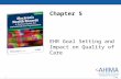 1 © 2007 Chapter 5 EHR Goal Setting and Impact on Quality of Care.