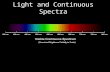 Light and Continuous Spectra. Energy Production from the Sun: The Sun dominates the energy ‘budget’ of the solar system How much energy does the Sun produce?