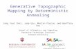 Generative Topographic Mapping by Deterministic Annealing Jong Youl Choi, Judy Qiu, Marlon Pierce, and Geoffrey Fox School of Informatics and Computing.