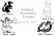 Global Economic Issues Gregory W. Stutes. Global Village Do we live in a global village? – Do events around the world affect us as quickly as if they.