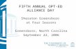 FIFTH ANNUAL OPT-ED ALLIANCE DAY Sheraton Greensboro at Four Seasons Greensboro, North Carolina September 22, 2006.