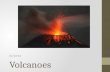 Volcanoes 01/22/13. Definition A volcano is an opening in a planet's crust, which allows hot magma, volcanic ash and gases to escape from the magma chamber.