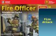 Fire Attack 16. Objectives (1 of 2) Describe how to supervise a single company. Describe how to size up the incident. Describe Lloyd Layman’s five-step.
