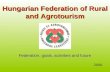 Hungarian Federation of Rural and Agrotourism Federation, goals, activities and future 2006.