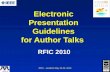 RFIC – Anaheim May 23-25, 2010 Electronic Presentation Guidelines for Author Talks RFIC 2010.