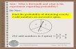 Aim: Bernoulli Experiment Course: Alg. 2 & Trig. Do Now: Aim: Who is Bernoulli and what is his experiment regarding probability? Find the probability of.