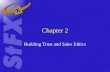 Chapter 2 Building Trust and Sales Ethics. The Ethical Dilemma.