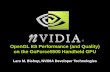 OpenGL ES Performance (and Quality) on the GoForce5500 Handheld GPU Lars M. Bishop, NVIDIA Developer Technologies.