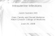 Intrauterine Infections Justin Sanders MD Dept. Family and Social Medicine Albert Einstein College of Medicine June 25, 2009.