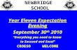 Year Eleven Expectation Evening September 30 th 2010 “Everything you need to know to Succeed and Excel” CROESO WELCOME NEWBRIDGE SCHOOL.