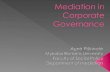 Introduction  Disputes in Corporate Governance  Advantages of in-house mediation  Skills required for in-house mediator  Styles of mediation  Result.