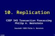 3/8/05 1 10. Replication CSEP 545 Transaction Processing Philip A. Bernstein Copyright ©2005 Philip A. Bernstein.