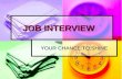 JOB INTERVIEW JOB INTERVIEW YOUR CHANCE TO SHINE.