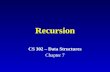 Recursion CS 302 – Data Structures Chapter 7. What is recursion? smaller A technique that solves problem by solving smaller versions of the same problem!