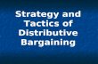 Strategy and Tactics of Distributive Bargaining. Negotiation is an interpersonal decision- making process by which two or more people agree how to allocate.