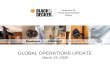 GLOBAL OPERATIONS UPDATE March 19, 2008. Quality Update 2007 CI Actions Q1 ISO Audits Standard practice Quality Organization realigned by Business & Region.