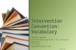 Jennifer Gondek Instructional Specialist for Inclusive Education TST BOCES jgondek@tstboces.org Intervention Convention: Vocabulary J. Gondek 2012.