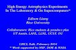 High Energy Astrophysics Experiments In The Laboratory & On Supercomputers* Edison Liang Rice University Collaborators: Rice students & postdocs plus UT.