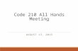 Code 210 All Hands Meeting AUGUST 13, 2015. Agenda  Procurement Updates  Status of Initiatives  Thank You Program Awards  Spotlight on Industry Assistance.