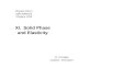 Physics Part 1 MECHANICS Physics 1700 XI. Solid Phase and Elasticity W. Pezzaglia Updated: 2013July24.
