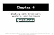 Chapter 4 Working with Inventory, Vendors, and Customers Copyright © 2015 McGraw-Hill Education. All rights reserved. No reproduction or distribution.
