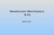 Newtonian Mechanics 8.01 W01D2. Why Study Physics.