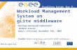 Enabling Grids for E-sciencE  Workload Management System on gLite middleware Matthieu Reichstadt CNRS/IN2P3 ACGRID School, Hanoi (Vietnam)