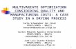 1 MULTIVARIATE OPTIMIZATION CONSIDERING QUALITY AND MANUFACTURING COSTS: A CASE STUDY IN A DRYING PROCESS Carla Schwengber ten Caten PPGEP/UFRGS – BRAZIL.