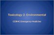 Toxicology 2: Environmental CCRMC Emergency Medicine.