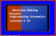 Decision making, FUIEMS, 29 December, 2009 1 - 1 Decision-Making Process Engineering Economics Lecture # 15.