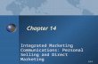 14-1 Chapter 14 Integrated Marketing Communications: Personal Selling and Direct Marketing.