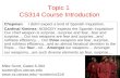1 Topic 1 CS314 Course Introduction Chapman:I didn't expect a kind of Spanish Inquisition. Cardinal Ximinez: NOBODY expects the Spanish Inquisition! Our.