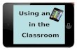 Using an in the Classroom. AGENDA  Purpose  iPod Touch Features  Elementary Curriculum Ideas  Secondary Curriculum Ideas  Funding Resources  Grants.