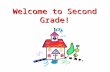 Welcome to Second Grade!. Agenda Stepping up to Second Grade Common Core State Standards Overview of the Second Grade Curriculum Communication with families.