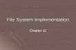 File System Implementation Chapter 12. File system Organization Application programs Application programs Logical file system Logical file system manages.