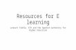 Resources for E learning Lennart Ståhle, KTH and the Swedish Authority for Higher Education.