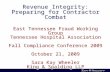 Revenue Integrity: Preparing for Contractor Combat East Tennessee Fraud Working Group Tennessee Hospital Association Fall Compliance Conference 2009 October.