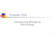 1 Chapter One Introducing Biological Psychology. 2 Biological Psychology as an Interdisciplinary Field Includes the study of psychology, biology, physiology,