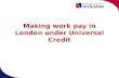 Making work pay in London under Universal Credit.