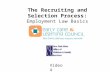 The Recruiting and Selection Process: Employment Law Basics Video 4.