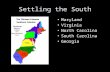 Settling the South Maryland Virginia North Carolina South Carolina Georgia.