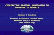 Regional_Partnerships_NWQMC_12.6.07 COOPERATIVE REGIONAL MONITORING IN SOUTHERN CALIFORNIA Stephen B. Weisberg Southern California Coastal Water Research.