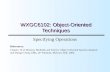 WXGC6102: Object-Oriented Techniques Specifying Operations References: Chapter 10 of Bennett, McRobb and Farmer: Object Oriented Systems Analysis and Design.