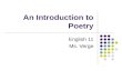 An Introduction to Poetry English 11 Ms. Verge. Sarah Kay’s- Point B Read over Sarah Kay’s poem individually and complete the following: Underline any.